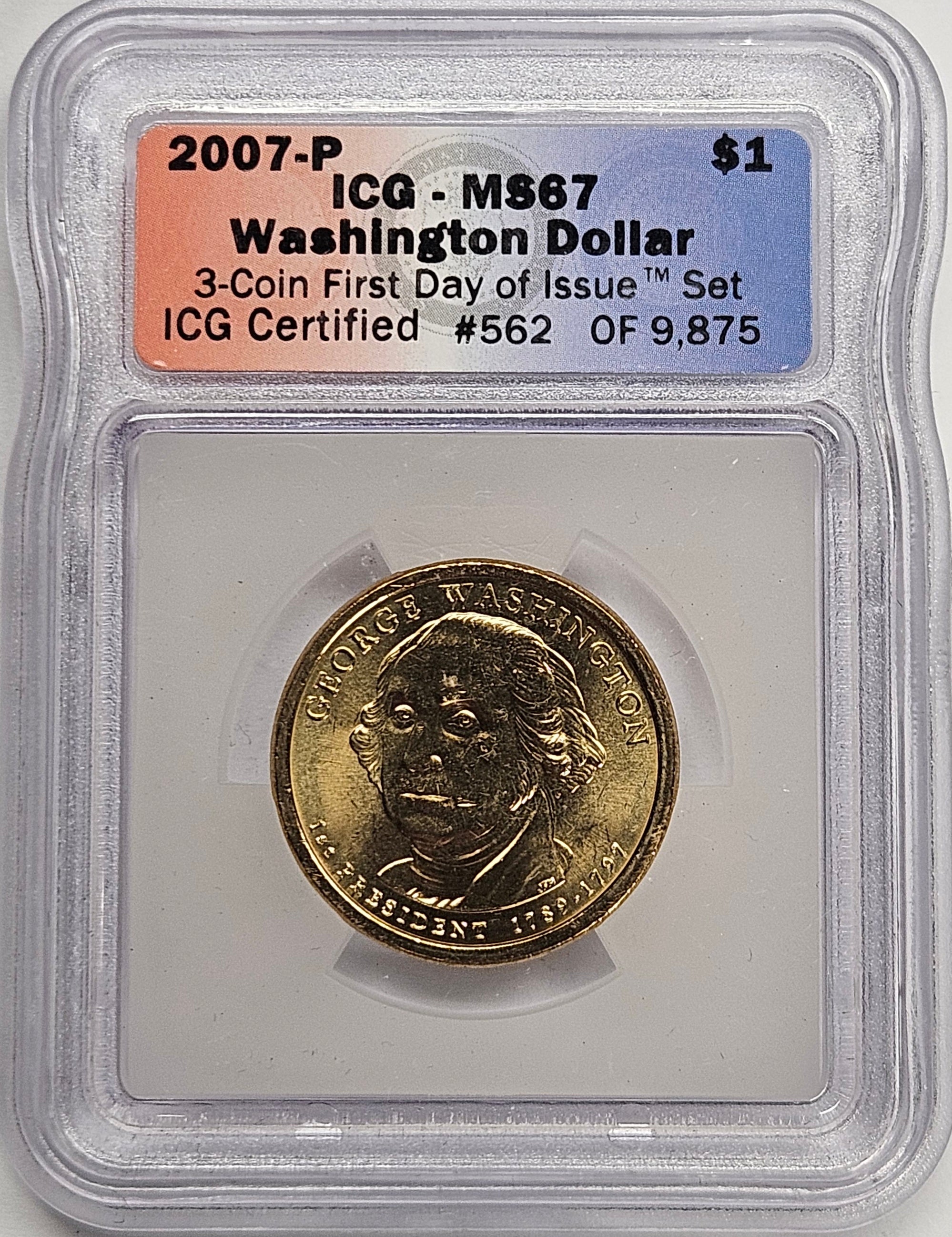 2007 George Washington Presidential Dollar ICG MS-67 First Day of