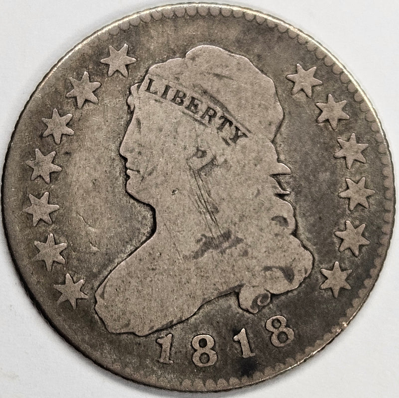 1818 Bust Quarter . . . . Very Good