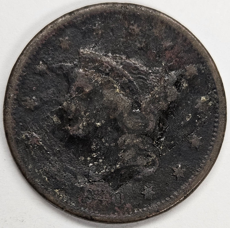 1840 Large Date Braided Hair Large Cent . . . . Good corrosion