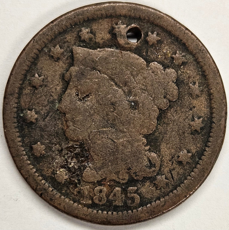 1845 Braided Hair Large Cent . . . . Good hole