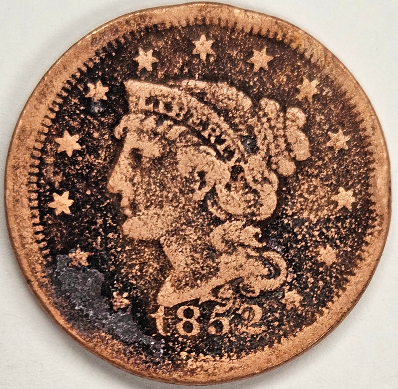 1852 Braided Hair Large Cent . . . . Fine corrosion