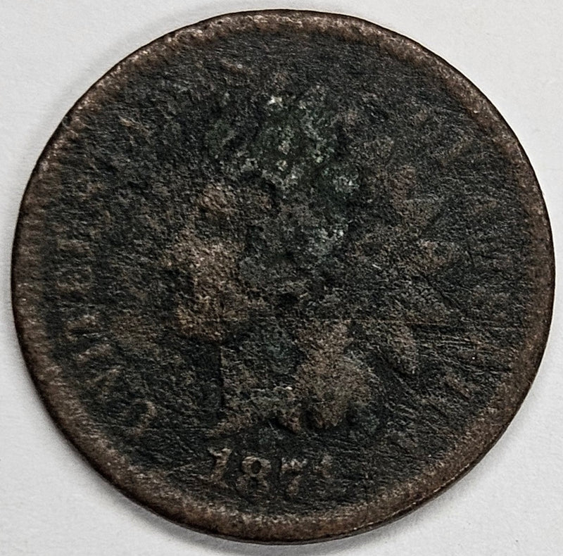 1871 Indian Cent . . . . Good corrosion