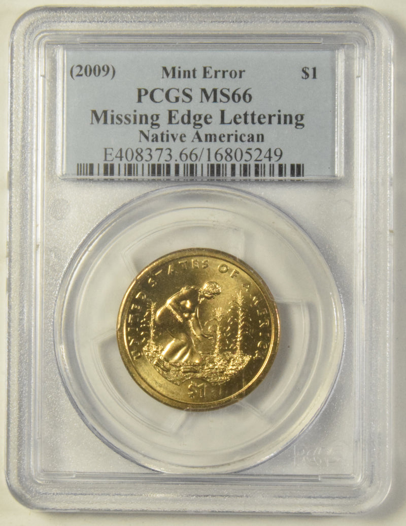 (2009) Native American Dollar . . . . PCGS MS-66 Mint Error Missing Edge Lettering