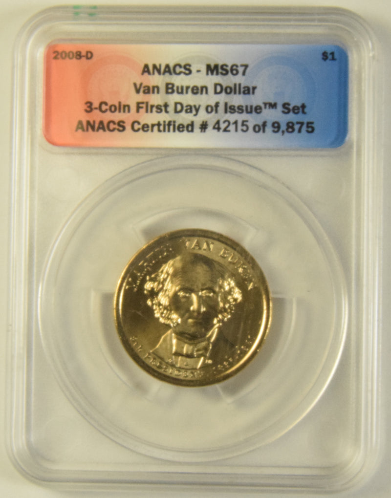 2008-D Van Buren Presidential Dollar . . . . ANACS MS-67 First Day of Issue