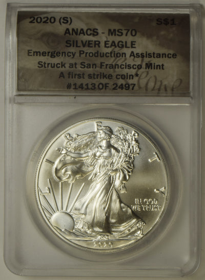 2020(S) Silver Eagle . . . . ANACS MS-70 A First Strike Coin Emergency Production Assistance Struck at San Francisco Mint