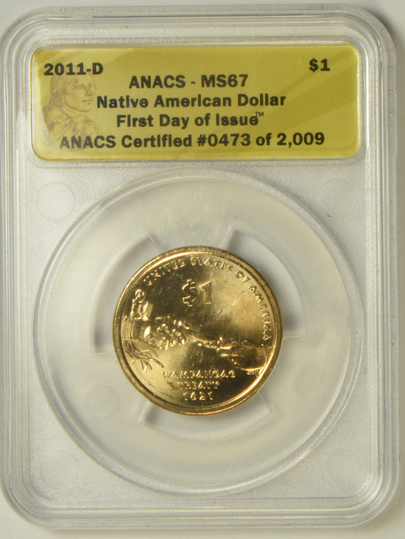 2011-D Native American Dollar . . . . ANACS MS-67 First Day of Issue