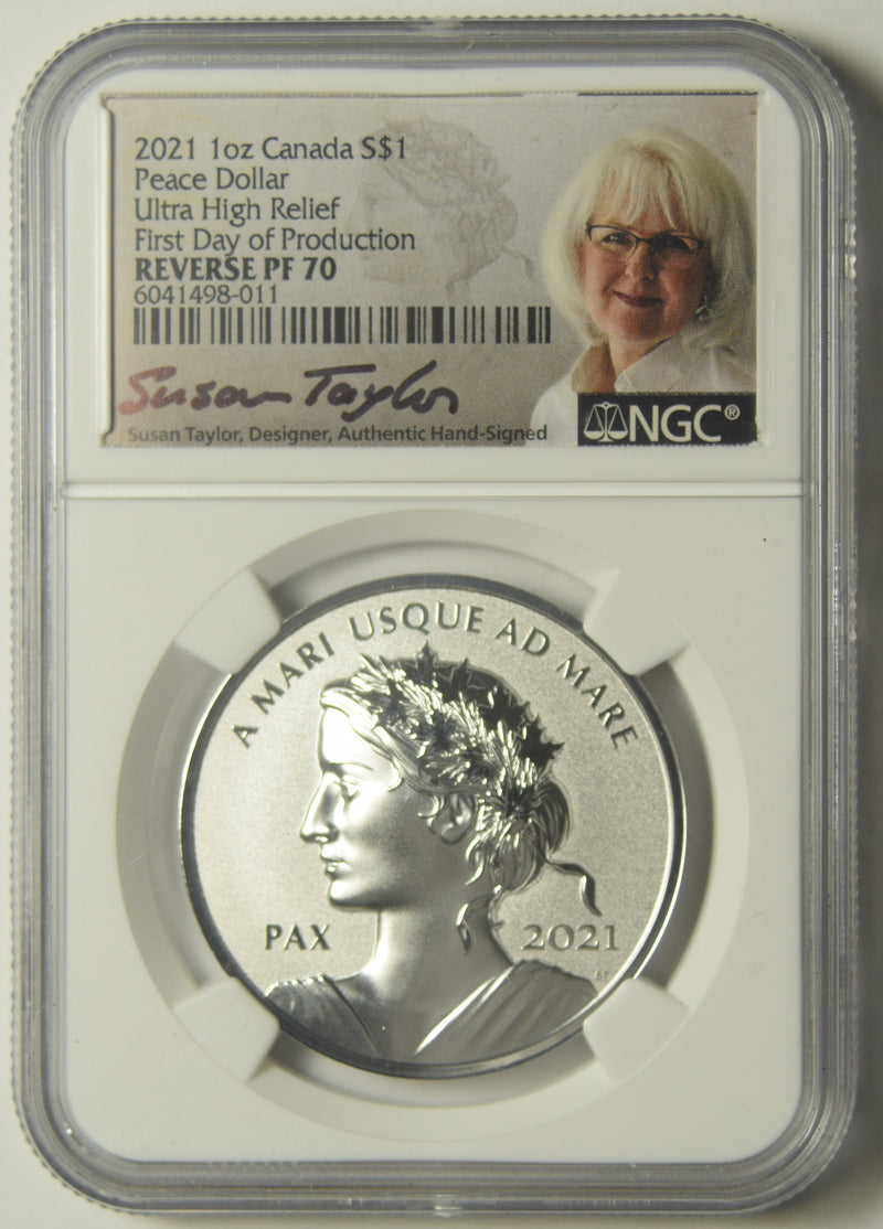 2021 Canadian Peace Dollar NGC REVERSE PF-70 Ultra High Relief First Day of Production Susan Taylor Autograph