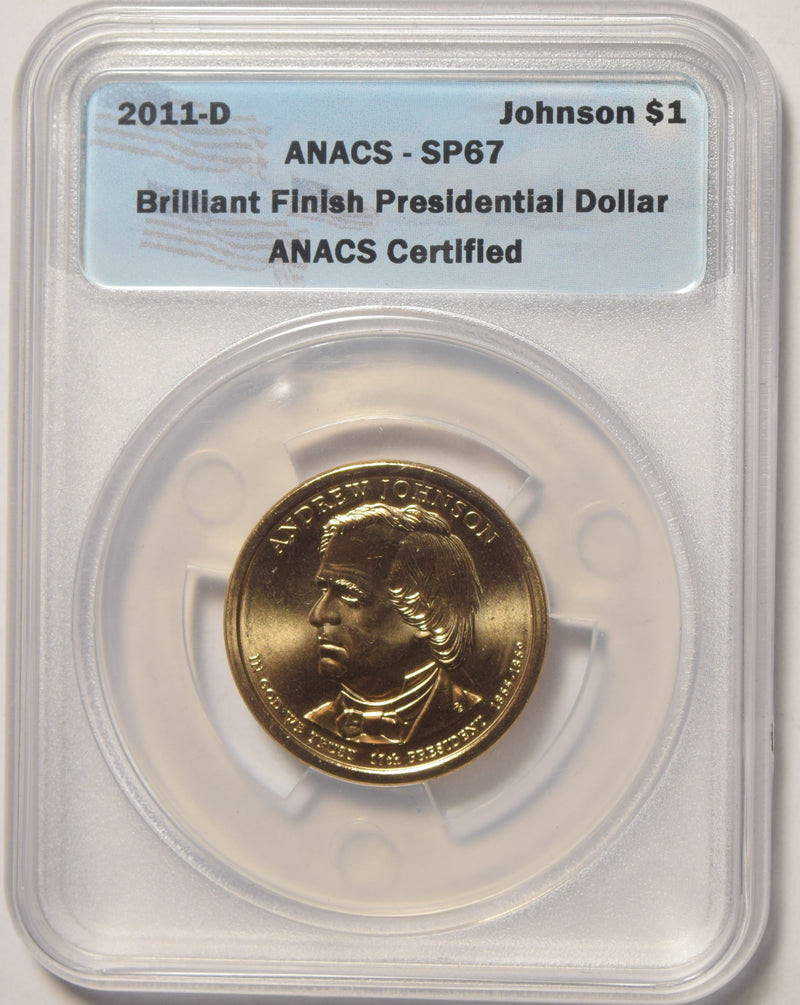 2011-D A. Johnson Presidential Dollar ANACS SP-67