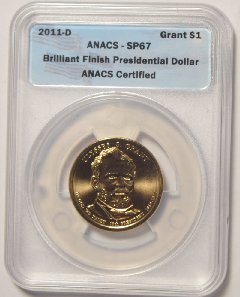 2011-D Grant Presidential Dollar ANACS SP-67