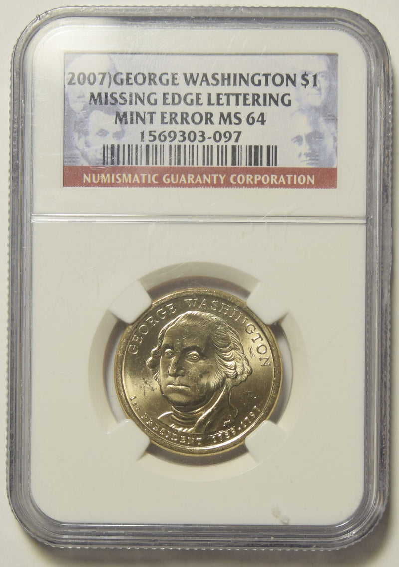 2007 George Washington Dollar Missing Edge Lettering NGC MS-64