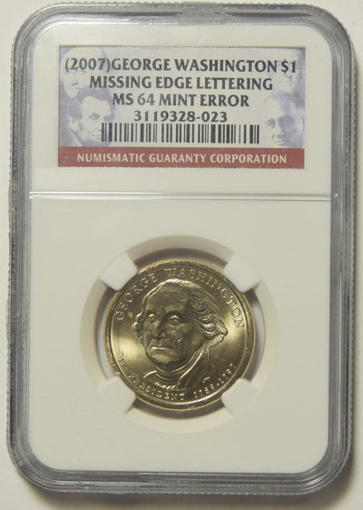 2007 George Washington Dollar Missing Edge Lettering . . . . NGC MS-64